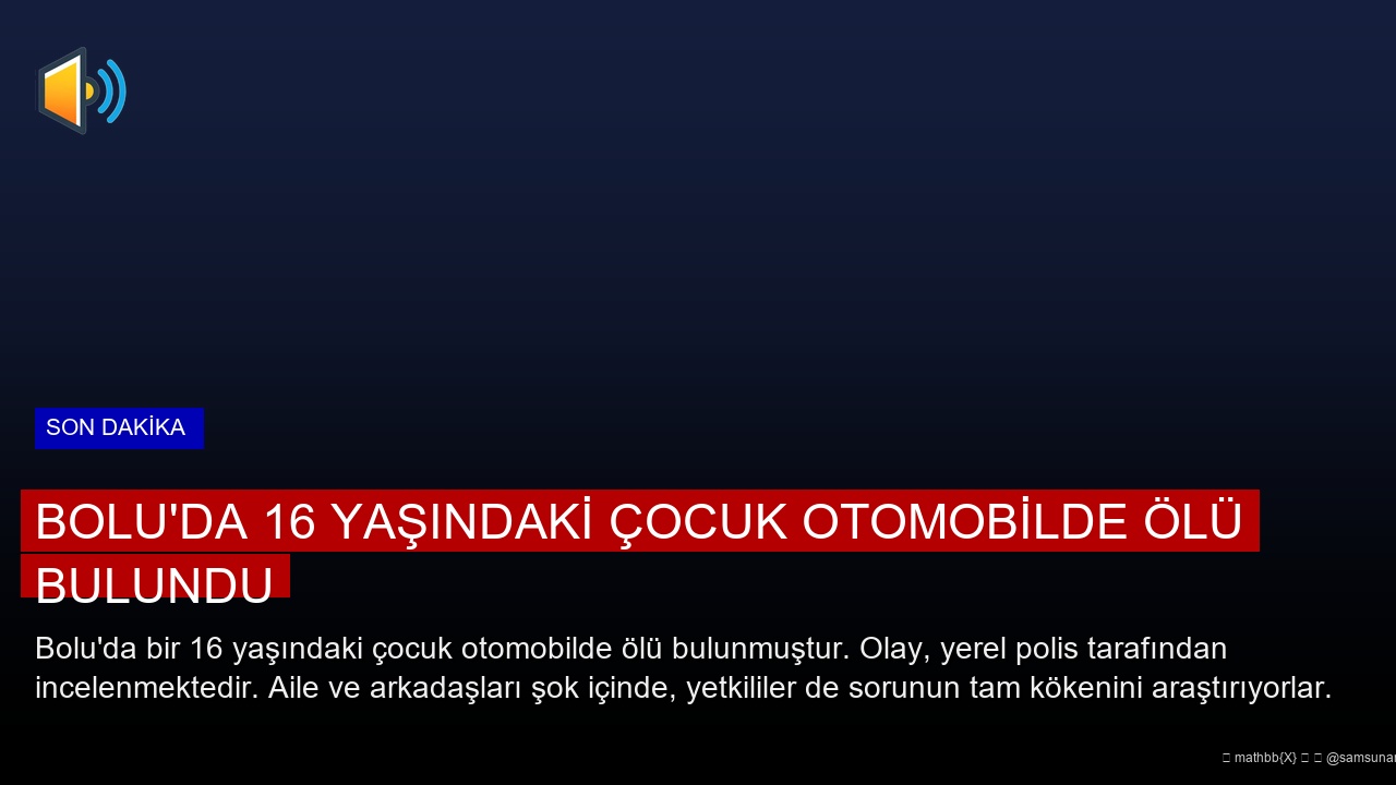 Bolu’da 16 Yaşındaki Çocuk Otomobilde Ölü Bulundu